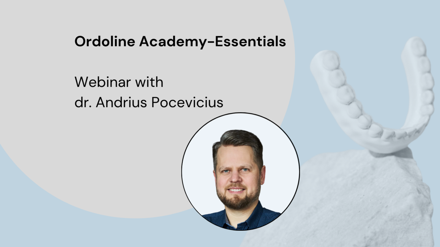 WEBINAR RECORDING. Part 3 Orthodontic diagnosis and treatment